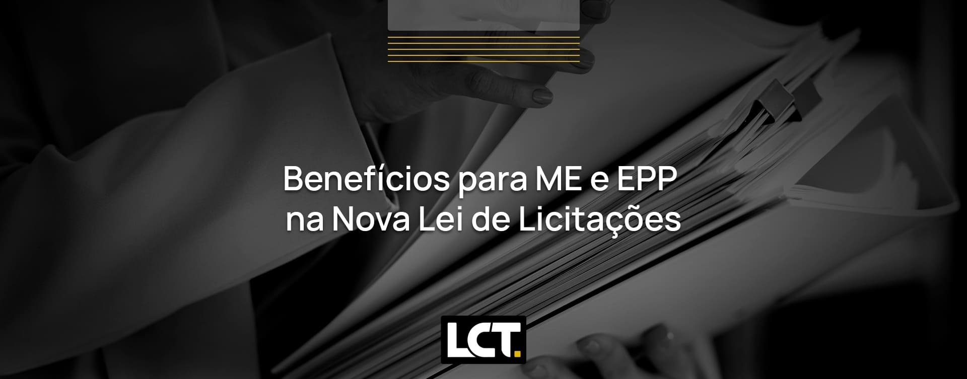 Benefícios para ME e EPP na Nova Lei de Licitações