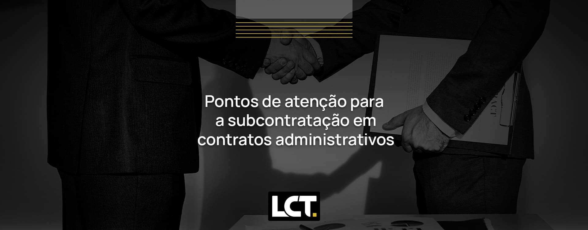 Pontos de atenção para a subcontratação em contratos administrativos