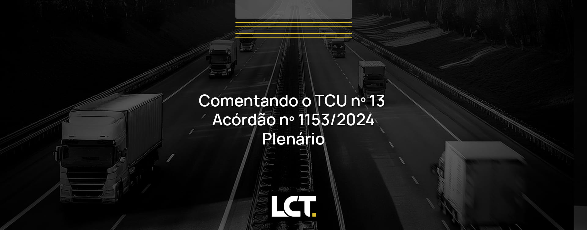 Comentando o TCU nº 13. Acórdão nº 1153/2024 – Plenário